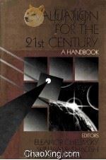 EVALUATION FOR THE 21ST CENTURY AHANDBOOK 1997 PDF电子版封面 0761906118