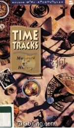 TIME TRACKS MOMENTS IN HISTORY 1994 PDF电子版封面 0176043675