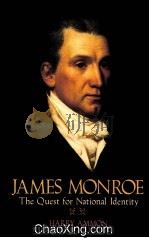 JAMES MONROE THE QUEST FOR NATIONAL IDENTITY 1990 PDF电子版封面 0813912660