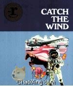 CATCH THE WIND   1986  PDF电子版封面  0021367507   