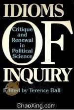 IDIOMS OF INQUIRY CRITIQUE AND RENEWAL IN POLITICAL SCIENCE 1987 PDF电子版封面 0887064582