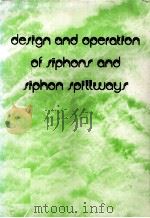 PROCEEDINGS OF THE SYMPOSIUM ON DESIGH AND OPERATION OF SIPHONS AND SIPHON SPILLWAYS 1976 PDF电子版封面 0900983442