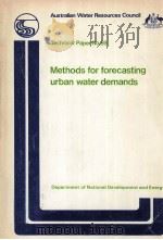 METHODS FOR FORECASTING URBAN WATER DEMANDS 1981 PDF电子版封面 0642058059