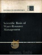 SCIENTIFIC BASIS OF WATER-RESOURCE MANAGEMENT 1982 PDF电子版封面 030903244X