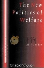 THE NEW POLITICS OF WELFARE SOCIAL JUSTICE IN A GLOBAL CONTEXT 1998 PDF电子版封面 0761960228