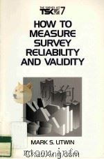 THE SURVEY KIT 7 HOW TO MEASURE SURVEY RELIABILITY AND VALIDITY 1995 PDF电子版封面 0803957041