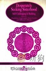 DESPERATELY SEEKING SISTERHOOD：STILL CHALLENGING AND BUILDING   1997  PDF电子版封面  0748404104   