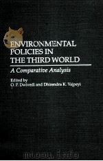 ENVIRONMENTAL POLICIES IN THE THIRD WORLD:A COMPARATIVE ANALYSIS 1995 PDF电子版封面 031329397X