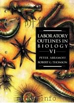 LABORATORY OUTLINES IN BIOLOGY VI 1994年 PDF电子版封面 PETER ABRAMOFF ROBERT G.THOMS