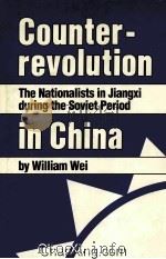 COUNTERREVOLUTION IN CHINA  THE NATIONALISTS IN JIANGXI DURING THE SOVIET PERIOD（1985 PDF版）