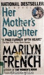 HER MOTHER‘S DAUGHTER ANOVEL 1987 PDF电子版封面 0345353625
