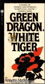 GREEN DRAGON,WHITE TIGER 1986 PDF电子版封面 0451400615