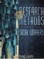 RESEARCH METHODS FOR SOCIAL WORKERS SECOND EDITION 1996 PDF电子版封面 0205157661