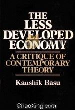 THE LESS DEVELOPDE ECONOMY A CRITIQUE OF CONTEMPORARY THEORY 1984 PDF电子版封面 0631147977
