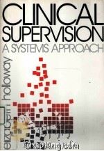 CLINICAL SUPERVISION A SYSTEMS APPROACH 1995 PDF电子版封面 0803942249