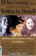 WRITTEN BY HERSELF AUTOBIOGRAPHIES OF AMERICAN WOMEN AN ANTHOLOGY 1992 PDF电子版封面 0679736336