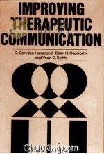 IMPROVING THERAPEUTIC COMMUNICATION 1977 PDF电子版封面 0875893082