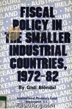 FISCAL POLICY IN THE SMALLER INDUSTRIAL COUNTRIES,1972-82 1986 PDF电子版封面 0939934361