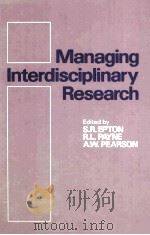MANAGING INTERDISCIPLINARY RESEARCH 1983 PDF电子版封面 0471903175