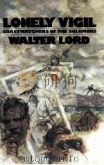LONELY VIGIL 1977 PDF电子版封面 WALTER LORD
