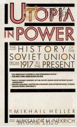 UTOPIA IN POWER THE HISTORY OF THE SOV IET UNION FROM 1917 TO THE PRESENTBY 1986 PDF电子版封面 0671462423;0671645358