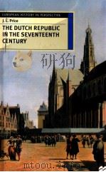 THE DUTCH REPUBLIC IN THE SEVENTEENTH CENTURY 1998 PDF电子版封面 0312217323;0312217331