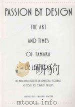 PASSION BY DESIGN THE ART AND TIMES OF TAMARA DE LEMPICKA 1987 PDF电子版封面 0896597601