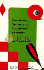 EVOLUTIONARY GAMES AND EQUILIBRIUM SELECTION 1997 PDF电子版封面 0262193825;0262692198