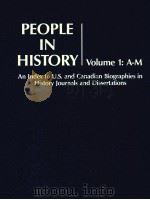 PEOPLE IN HISTORY AN INDEX TO U.S AND CANADIAN BIOGRAPHIES IN HISTORY JOURNALS AND DISSERTATIONS VOL 1988 PDF电子版封面 0874364949;0874364930
