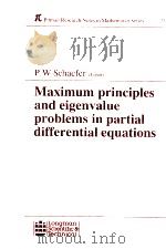 PITMAN RESEARCH NOTES IN MATHEMATICS SERIES 175 MAXIMUM PRINCIPLES AND EIGENVALUE PROBLEMS IN PARTIA 1988 PDF电子版封面 047021077X