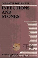COMMON PROBLEMS IN INFECTIONS AND STONES（1992 PDF版）