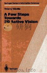 A FEW STEPS TOWARDS 3D ACTIVE VISION WITH 58 FIGURES 1997 PDF电子版封面 3540631062