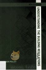 Understanding the Building Regulations 4th edition   1995  PDF电子版封面  9780415452724   