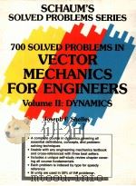 SCHAUM'S SOLVED PROBLEMS SERIES 700 SOLVED PROBLEMS IN VECTOR MECHANICS FOR ENGINEERS VOLUME II 1991 PDF电子版封面 0070566879