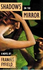 SHADOWS ON THE MIRROR 1989 PDF电子版封面 0671701614