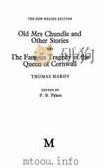 OLD MRS CHUNDLE AND OTHER STORIES WITH THE FAMOUS TRAGEDY OF THE QUEEN OF CORNWALL 1977 PDF电子版封面 0333199839