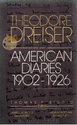 THEODORE DREISER AMERICAN DIARIES 1902-1926 1982 PDF电子版封面 0812211480