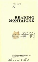 MONTAIGNE: A COLLECTION OF ESSAYS VOLUME 5 READING MONTAIGNE（1995 PDF版）
