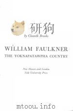 WILLIAM FAULKNER THE YOKNAPATAWPHA COUNTRY   1963  PDF电子版封面  0300003293;0300000286   
