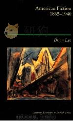 AMERICAN FICTIONS 1865-1940 1987 PDF电子版封面 058249317X;0582493161