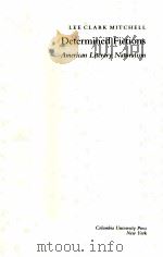 DETERMINED FICTIONS AMERICAN LITERARY NATURALISM   1989  PDF电子版封面  0231068980   
