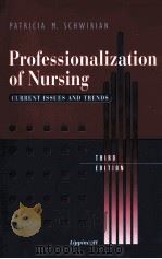 PROFESSIONALIZATION OF NURSING CURRENT ISSUES AND TRENDS THIRD EDITION 1998 PDF电子版封面 8800014242388;8800014242