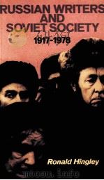 RUSSIAN WRITERS AND SOVIET SOCIETY 1917-1978   1979  PDF电子版封面  0416313906   