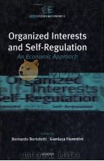ORGANIZED INTERESTS AND SELF-REGULATION 1999 PDF电子版封面 0198296525