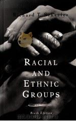 RACIAL AND ETHNIC GROUPS:SIXTH EDITION 1995 PDF电子版封面 0673523632