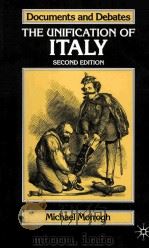 DOCUMENTS AND DEBATES THE UNIFICATION OF ITALY SECOND EDITION 1991 PDF电子版封面 1403900663