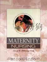MATERNITY NURSING CARE OF THE CHILDBEARING FAMILY THIRD EDITION 1999 PDF电子版封面 0838570836