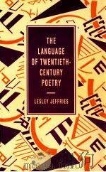 THE LANGUAGE OF TWENTIETH CENTURY POETRY 1993 PDF电子版封面 0333459377