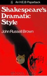 SHAKESPEARE'S DRAMATIC STYLE 1984 PDF电子版封面 0435180827