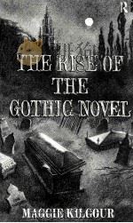 THE RISE OF THE GOTHIC NOVEL 1995 PDF电子版封面 0415081823